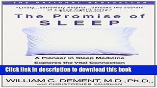 Ebook The Promise of Sleep: A Pioneer in Sleep Medicine Explores the Vital Connection Between