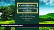 Must Have  Understanding Consumer Decision Making: The Means-end Approach To Marketing and