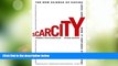 Must Have  Scarcity: The New Science of Having Less and How It Defines Our Lives  READ Ebook Full