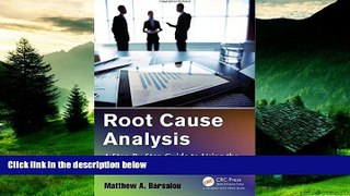 READ FREE FULL  Root Cause Analysis: A Step-By-Step Guide to Using the Right Tool at the Right
