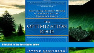 READ FREE FULL  The Optimization Edge: Reinventing Decision Making to Maximize All Your Company s