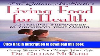 Ebook Dr. Gillian McKeith s Living Food for Health Free Online