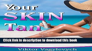 Ebook Your skin tan, how to tan properly, everything you need to know about the tan, healthy tan.