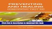 Books Preventing and Healing: Homeopathic First Aid Full Online