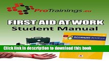 Ebook First Aid at Work Student Manual: First aid manual for workplace first aid Free Online
