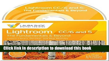 Download Adobe Photoshop Lightroom CC/6 and 5: The Fundamentals   Beyond (A Workshop on Video)