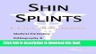 Books Shin Splints - A Medical Dictionary, Bibliography, and Annotated Research Guide to Internet