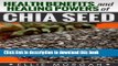 Books Chia Seeds: Health Benefits and Healing Powers of Chia Seed (Natures Natural Miracle Healers