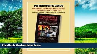 READ FREE FULL  Instructor s Guide: Emergency Management Exercises: From Response to Recovery: