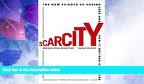 Must Have  Scarcity: The New Science of Having Less and How It Defines Our Lives  READ Ebook Full