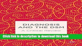 [PDF] Diagnosis and the DSM: A Critical Review (Palgrave Pivot) Download Online