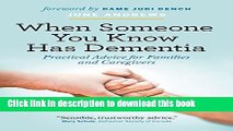 Books When Someone You Know has Dementia: Practical Advice for Families and Caregivers Full Online