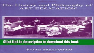 Download The History and Philosophy of Art Education Ebook Online
