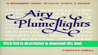 Read Airy Plumeflights: A Beginner s Guide to Celtic Script   Design Ebook Free