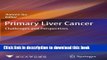 [PDF] Primary Liver Cancer: Challenges and Perspectives Download Full Ebook