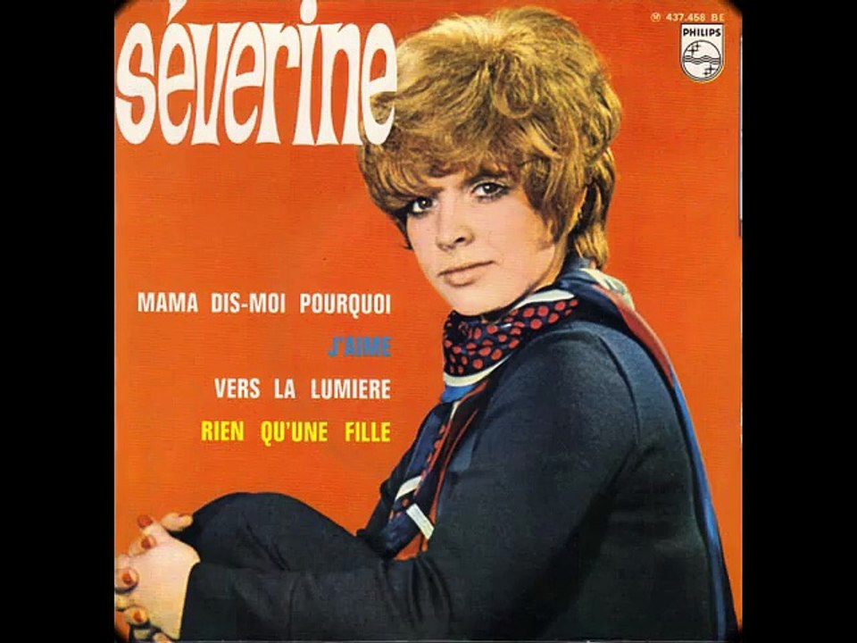 SEVERINE ,  MAMA DIS MOI POURQUOI