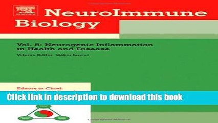 [PDF] Neurogenic Inflammation in Health and Disease, Volume 8 (NeuroImmune Biology) Read Full Ebook