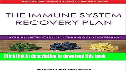 [PDF] The Immune System Recovery Plan: A Doctor s 4-Step Program to Treat Autoimmune Disease Read