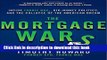 Ebook The Mortgage Wars: Inside Fannie Mae, Big-Money Politics, and the Collapse of the American