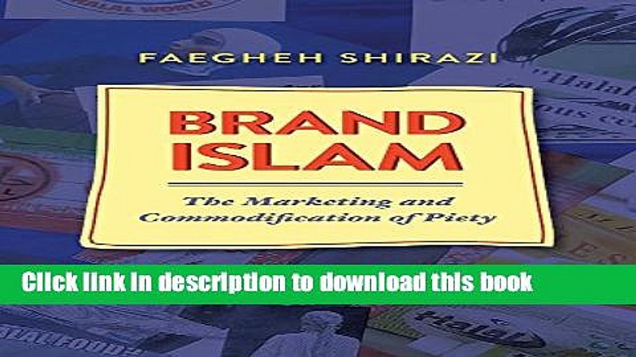 [PDF] Brand Islam: The Marketing and Commodification of Piety Free Books