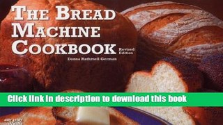Books The Bread Machine Cookbook Full Online