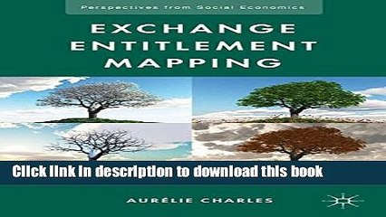 [Download] Exchange Entitlement Mapping: Theory and Evidence (Perspectives from Social Economics)