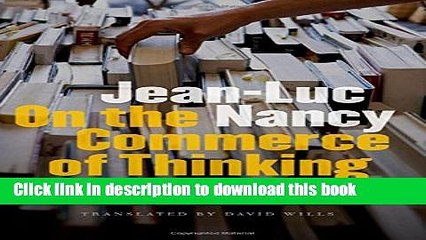 [Download] On the Commerce of Thinking: Of Books and Bookstores Free Books