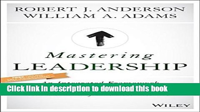[PDF] Mastering Leadership: An Integrated Framework for Breakthrough Performance and Extraordinary