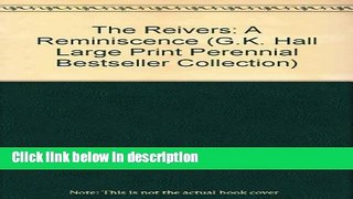 Books The Reivers: A Reminiscence (G.K. Hall Large Print Perennial Bestseller Collection) Free