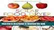 Books The Solar Food Dryer: How to Make and Use Your Own Low-Cost, High Performance, Sun-Powered
