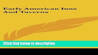 Ebook Early American Inns and Taverns Full Online