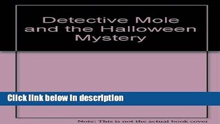 Ebook Detective Mole and the Halloween Mystery Full Download