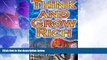 Must Have  Think and Grow Rich: Napoleon Hill s Ultimate Guide to Success, Original and Unaltered;
