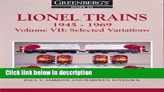 Ebook Lionel Trains, 1945-1969: Selected Variations (Greenberg s Guide to Lionel Trains,