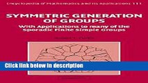 Books Symmetric Generation of Groups: With Applications to many of the Sporadic Finite Simple