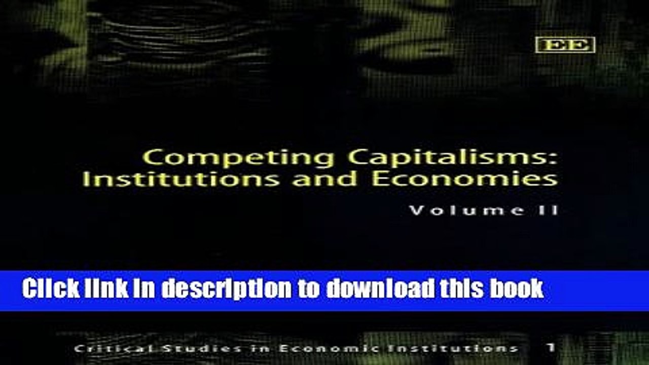 [Read  e-Book PDF] Competing Capitalisms: Institutions and Economies (Critical Studies in Economic
