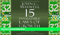 Must Have  The 15 Invaluable Laws of Growth: Live Them and Reach Your Potential by Maxwell, John