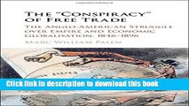[PDF] The  Conspiracy  of Free Trade: The Anglo-American Struggle over Empire and Economic