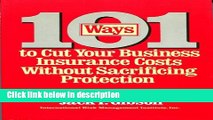Books 101 Ways to Cut Your Business Insurance Costs Without Sacrificing Protection Free Download