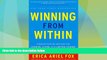 Must Have  Winning from Within: A Breakthrough Method for Leading, Living, and Lasting Change