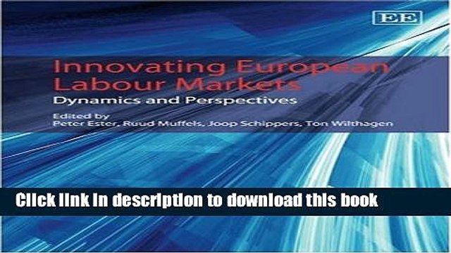 [Read e-Book PDF] Innovating European Labour Markets: Dynamics and Perspectives Free Books