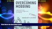 Full [PDF] Downlaod  Overcoming Mobbing: A Recovery Guide for Workplace Aggression and Bullying