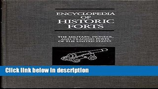 Ebook Encyclopedia of Historic Forts: The Military, Pioneer, and Trading Posts of the United