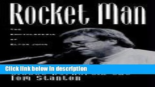 Books Rocket Man: The Encyclopedia of Elton John Free Online