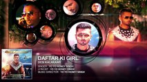 Daftar Ki Girl Full AUDIO Song - Yo Yo Honey Singh - Desi Kalakaar, Honey Singh New Songs 2014