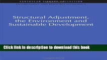 [Read  e-Book PDF] Structural Adjustment, the Environment and Sustainable Development