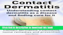 Books Contact Dermatitis. Contact Dermatitis Treatments, Home Remedies and Prevention.