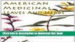 Books American Medicinal Leaves And Herbs; Guide To Collecting Herbs and Using Medicinal Herbs and