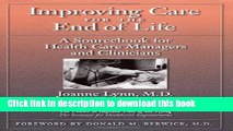 Books Improving Care for the End of Life: A Sourcebook for Health Care Managers and Clinicians