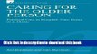 Ebook Caring for the Older Person: Practical Care in Hospital, Care Home or at Home (Wiley Series